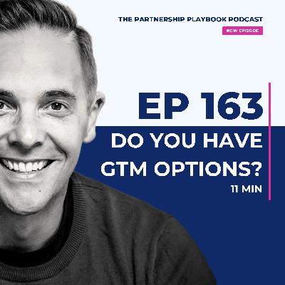 163. How to build redundancy into your GTM strategy (before growth stalls)