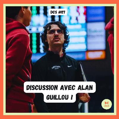 DCS #117 - Discussion avec Alan Guillou : Comment rivaliser avec les grosses facs Américaines ?