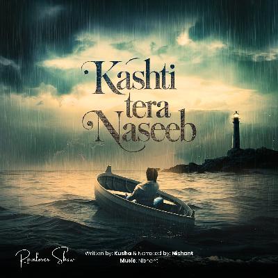 Kashti Tera Naseeb || Rainlover Originals || Nishant #rainlovershow #rainlovershow #kashtiteranaseeb