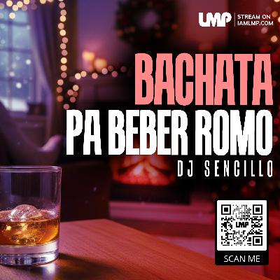 Bachata Pa’ Beber Romo | Clásicos Pa’ La Botella | Luis Vargas, Joe Veras, Anthony Santos, Kiko Rodríguez