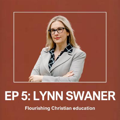 Lynn Swaner on Flourishing Christian Education Lynn Swaner on Flourishing Christian Education