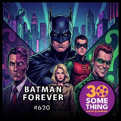 620: "For-EV-ERRR" | Batman Forever (1995) 620: "For-EV-ERRR" | Batman Forever (1995)