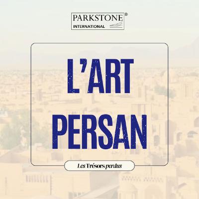Les Trésors perdus de l’art persan Les Trésors perdus de l’art persan