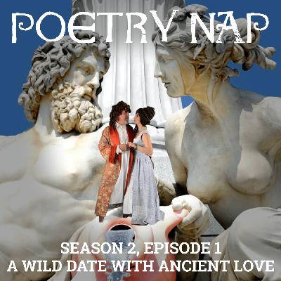 S2E1: A Wild Date with Ancient Love
