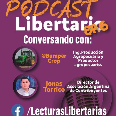Episodio 6 "Agrotoxicos y oligarquía del campo? Jaja, veni a escuchar la realidad con Jonas Torrico y @Bumper Crop