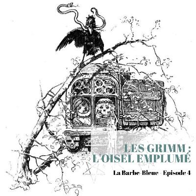 S2 - Episode 4 - Les Grimm :  L'Oisel Emplumé