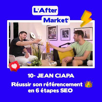 SEO : Réussir son référencement en 6 étapes 👑 w/ Jean CIAPA SEO : Réussir son référencement en 6 étapes 👑 w/ Jean CIAPA