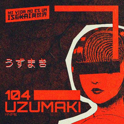 104: UZUMAKI ANIME | MEJOR NADOTA