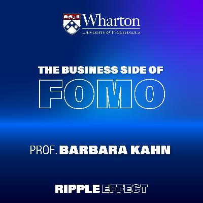 The Business Side of FOMO | Barbara Kahn