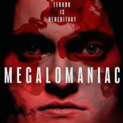 Megalomaniac
