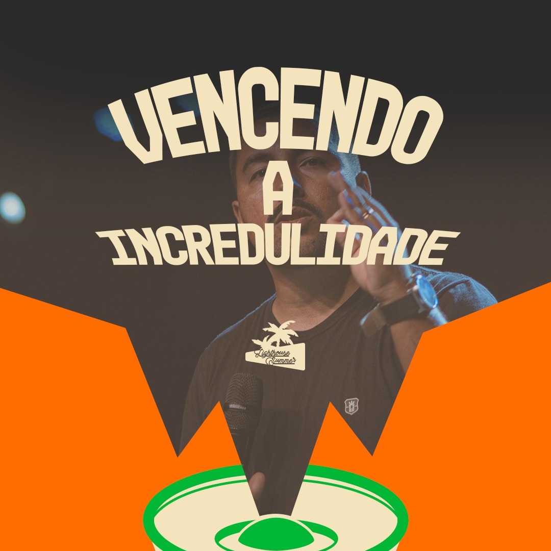 Vencendo a incredulidade | Pr. José Padilha