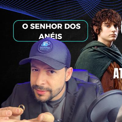 S01, EP03 | O SENHOR DOS ANÉIS: A SOCIEDADE DO ANEL | GERENCIANDO PROJETOS ATRAVÉS DO UNIVERSO DO CINEMA S01, EP03 | O SENHOR DOS ANÉIS: A SOCIEDADE DO ANEL | GERENCIANDO PROJETOS ATRAVÉS DO UNIVERSO DO CINEMA