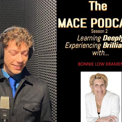 The MACE PODCAST: Bonnie Low Kramen from the United States The MACE PODCAST: Bonnie Low Kramen from the United States