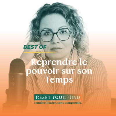 Ep#68 BO - Reprendre le pouvoir sur son Temps