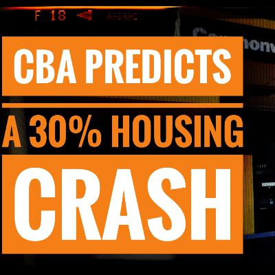 CBA Predicts a 30% Housing Crash