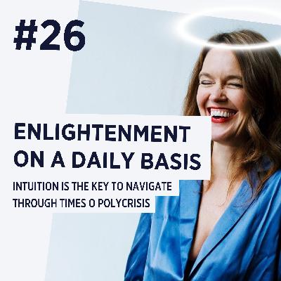 Enlightenment on a daily basis - Intuitive Leadership Enlightenment on a daily basis - Intuitive Leadership