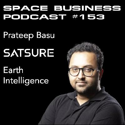 #153 | Earth Intelligence| Prateep Basu, SatSure
