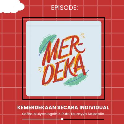 #12| Kemerdekaan secara Individual #12| Kemerdekaan secara Individual