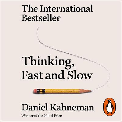 #084 - Thinking, Fast and Slow (Daniel Kahneman)