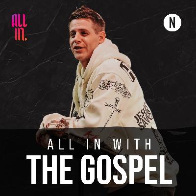All In With The Gospel All In With The Gospel
