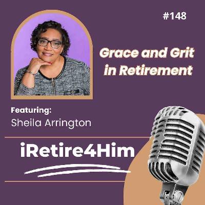 148: Grace and Grit in Retirement
