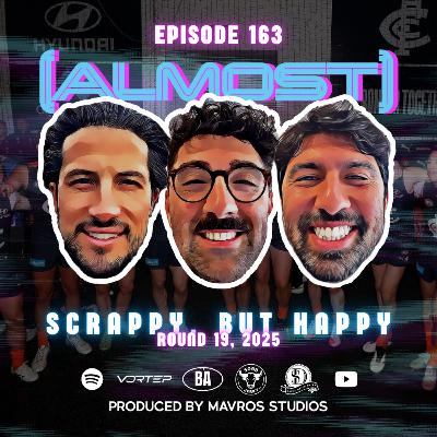 #163 Scrappy, But Happy | Round 19, 2025 #163 Scrappy, But Happy | Round 19, 2025
