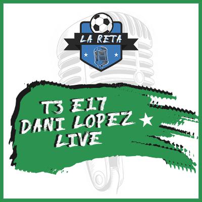 T3 #17 - Dani López Live