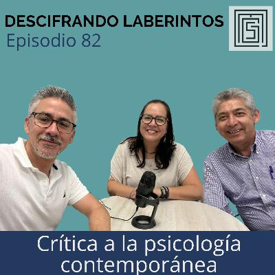 Ep 82. Crítica a la psicología contemporánea