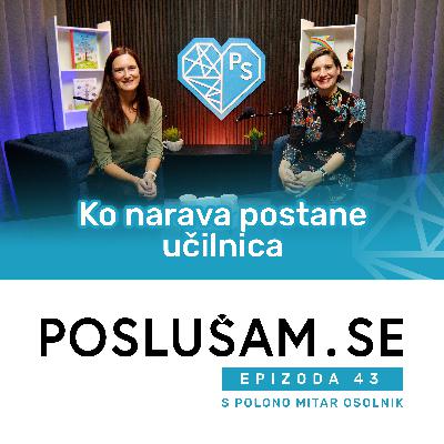 #43 - KO NARAVA POSTANE UČILNICA  |gozdarka Lucija Odar,  ustvarjalka 1000 ur zunaj