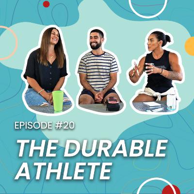 The Durable Athlete The Durable Athlete