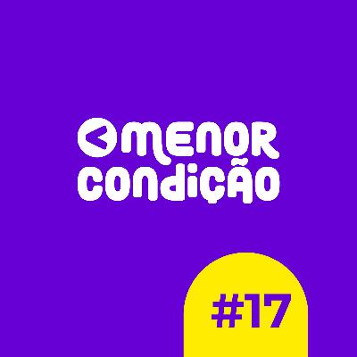 Ep 17 - Masculinidade (nem tão) frágil - com André Gomes