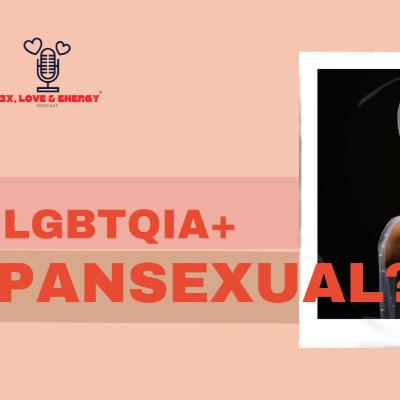 Pansexual? My story