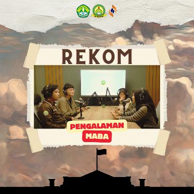 [Podcast] REKOM | Pengalaman Maba