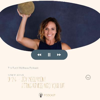Episode 26 - Joy McClymont Fitting Fitness into your life Episode 26 - Joy McClymont Fitting Fitness into your life