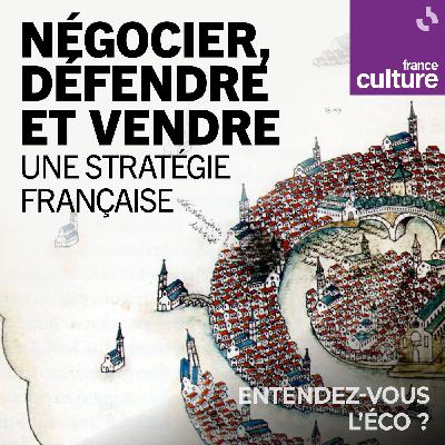 Négocier, défendre et vendre : une stratégie française 4/4 : Attirer les investissements étrangers, défendre l’intérêt national : l’Etat à l’épreuve du patriotisme économique