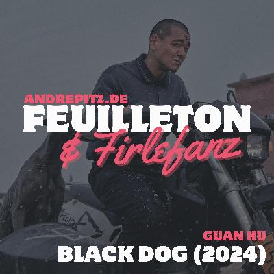 BLACK DOG (2024, Guan Hu)