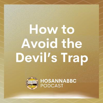 How to Avoid the Devil’s Trap - Rev. Provy R. Cadelina