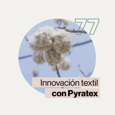Innovación textil con Pyratex