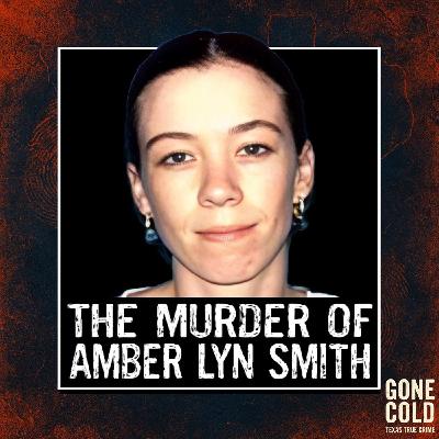 The Murder of Amber Lyn Smith The Murder of Amber Lyn Smith