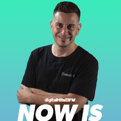 Now is the time 197 by Dj Nau (11_05_25)_Digital hits Fm