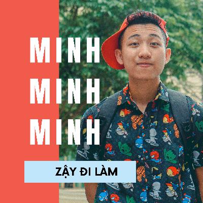 #Ep 11 MinhMinhMinh: "Công thức sáng tạo nội dung của mình là sự kết hợp giữa giáo dục và giải trí" #Ep 11 MinhMinhMinh: "Công thức sáng tạo nội dung của mình là sự kết hợp giữa giáo dục và giải trí"