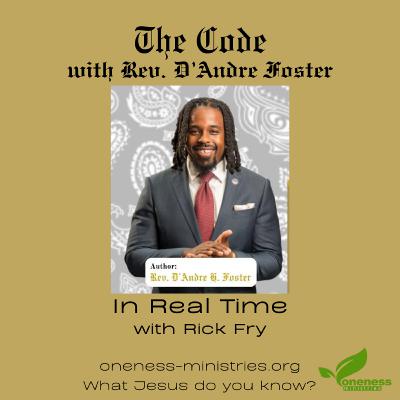 219 - The Code with Rev. D’Andre Foster 219 - The Code with Rev. D’Andre Foster