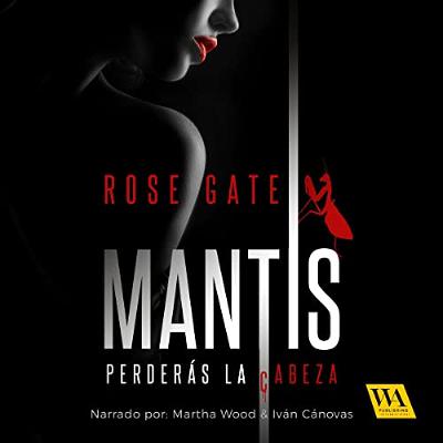 MANTIS: perderás la cabeza (Audiolibro) | Prueba Gratis