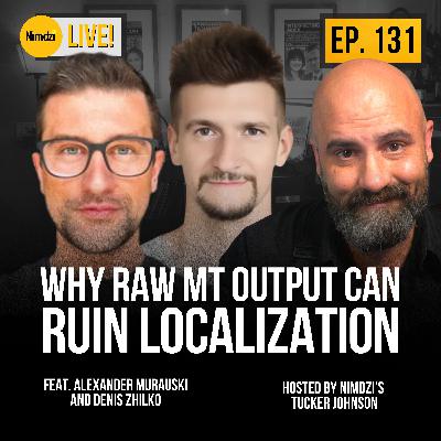 Why Raw MT Output Can Ruin Localization feat. Alexander Murauski and Denis Zhilko
