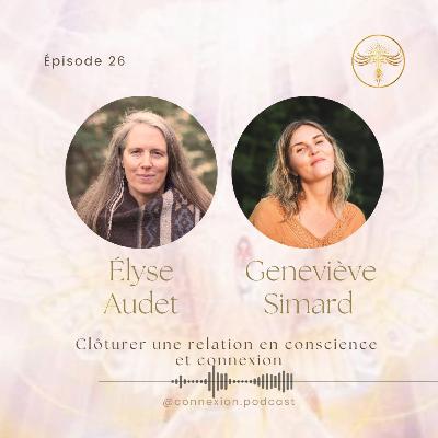 26: Clôturer une relation en conscience et connexion