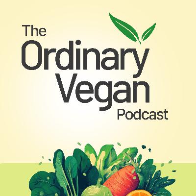 Ordinary Vegan Podcast #100 - Manifestation & The Power of You