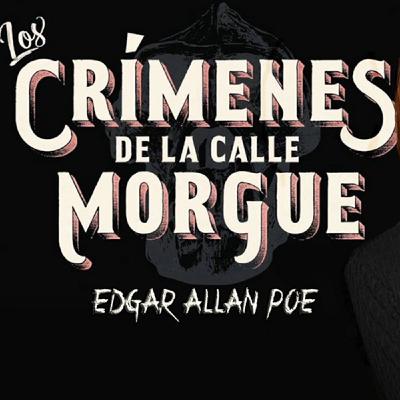 Audiolibro "Los Crímenes de la Calle Morgue" Edgar Allan Poe Audiolibro "Los Crímenes de la Calle Morgue" Edgar Allan Poe