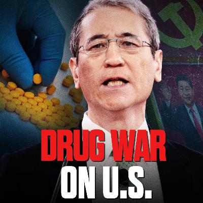 China’s Fentanyl War on the U.S.; Signs of China Regime’s Collapse. Feat. Gordon Chang