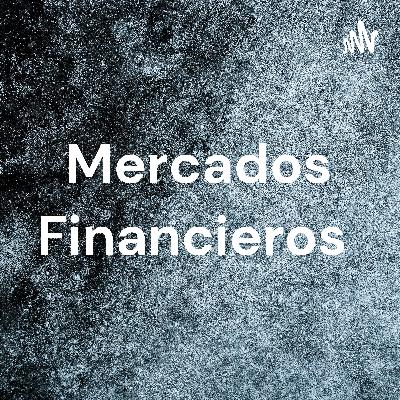 Mercados Financieros