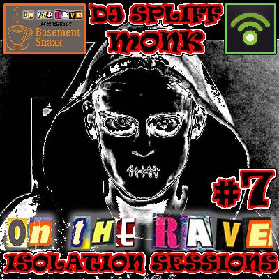 DJ SPLIFF MONK - OTR Isolation Sessions #7 - 'ON THE RAVE' with Addie and Gav #IsolationSessions DJ SPLIFF MONK - OTR Isolation Sessions #7 - 'ON THE RAVE' with Addie and Gav #IsolationSessions